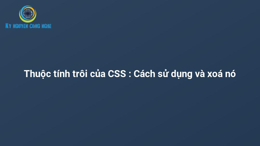 CSS là công cụ không thể thiếu trong thiết kế web, và thuộc tính trôi của CSS là một trong những tính năng tuyệt vời giúp làm nổi bật cho giao diện website của bạn. Hãy đón xem hình ảnh liên quan để biết thêm về tính năng này nhé!